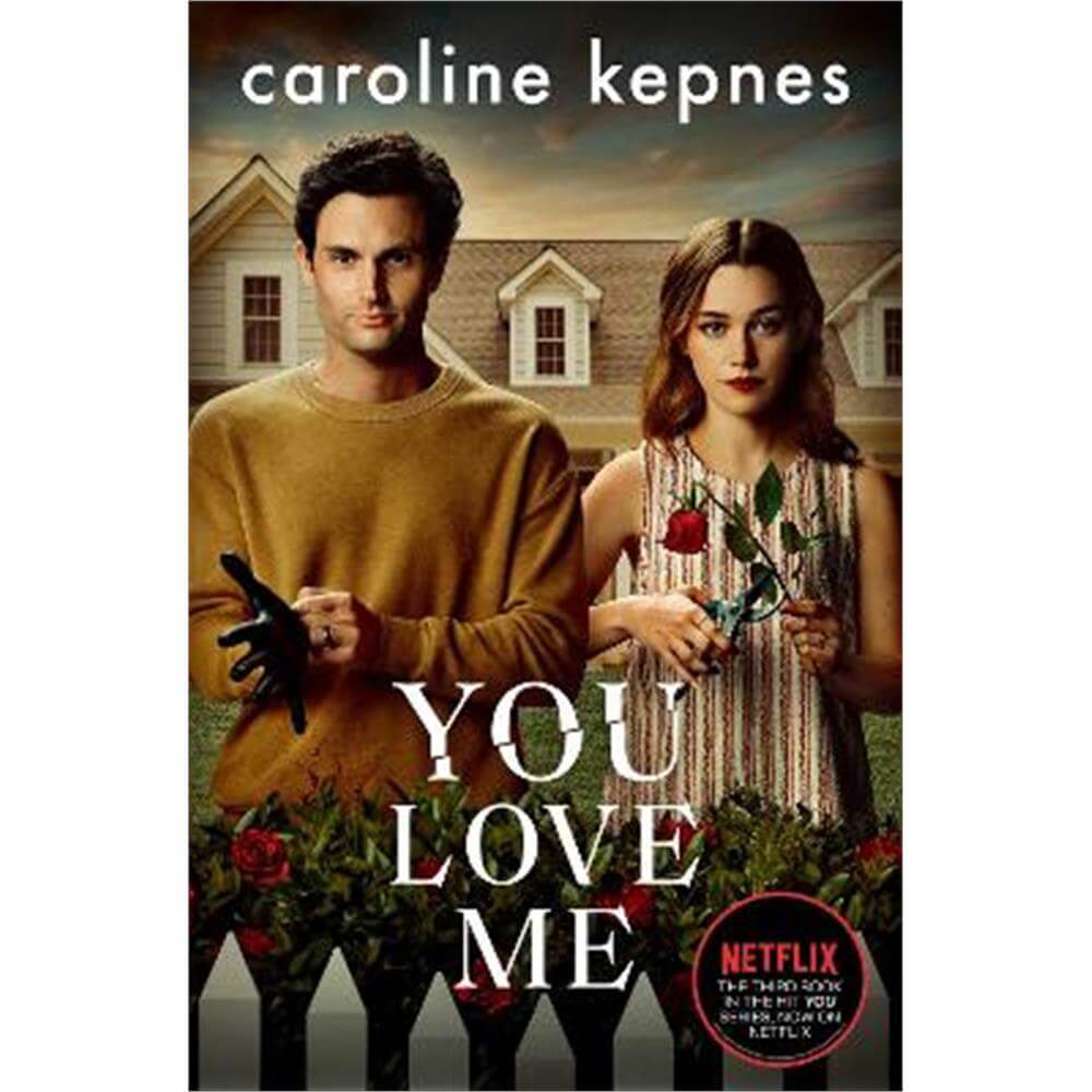You Love Me: the highly anticipated new thriller in the You series (Paperback) - Caroline Kepnes